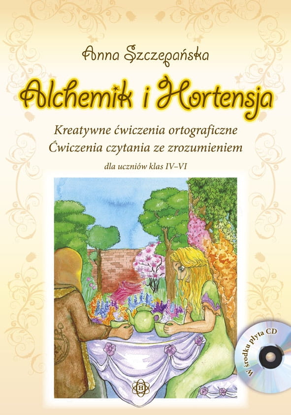 Image of Alchemik i hortensja Kreatywne ćwiczenia ortograficzne Ćwiczenia czytania ze zrozumieniem dla uczniów klas IV-VI