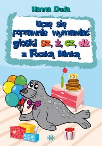 Image of Uczę się poprawnie wymawiać głoski SZ, Ż, CZ, DŻ z Foczką Ninką