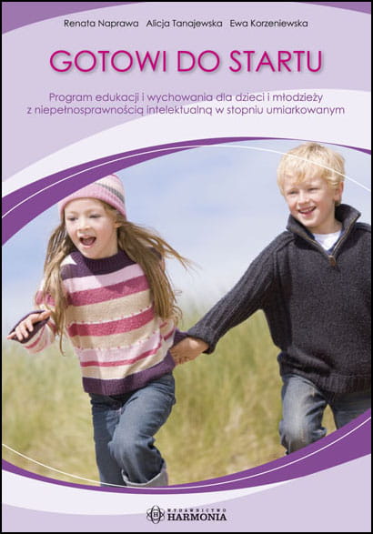 Image of Gotowi do startu Program edukacji i wychowania dla dzieci i młodzieży z niepełnosprawnością intelektualną w stopniu umiarkowanym