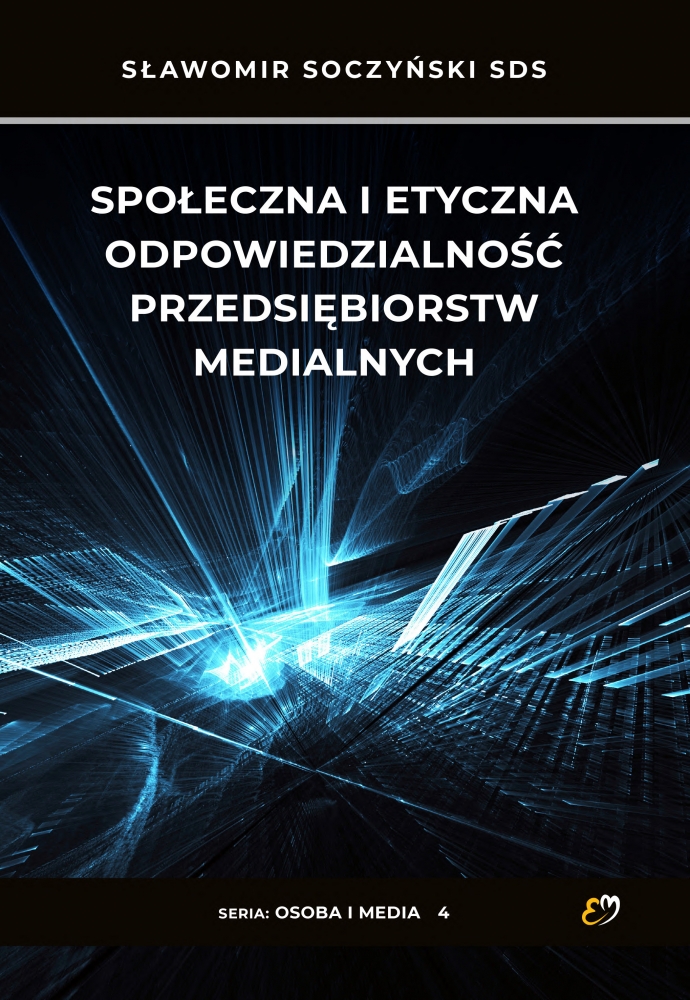 Image of Społeczna i etyczna odpowiedzialność przedsiębiorstw medialnych