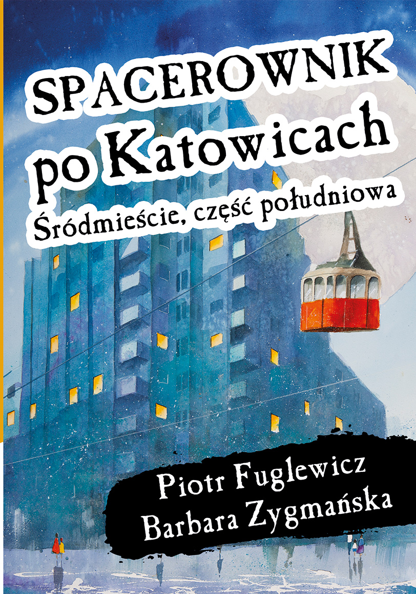 Image of Spacerownik po Katowicach, Śródmieście południowe