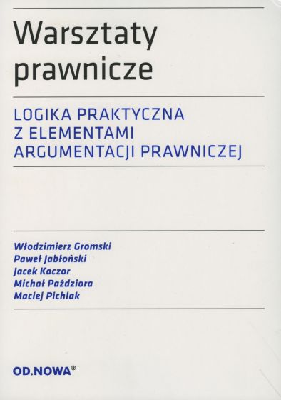 Image of Warsztaty prawnicze. Logika praktyczna z elementami argumentacji prawniczej wyd. 2022