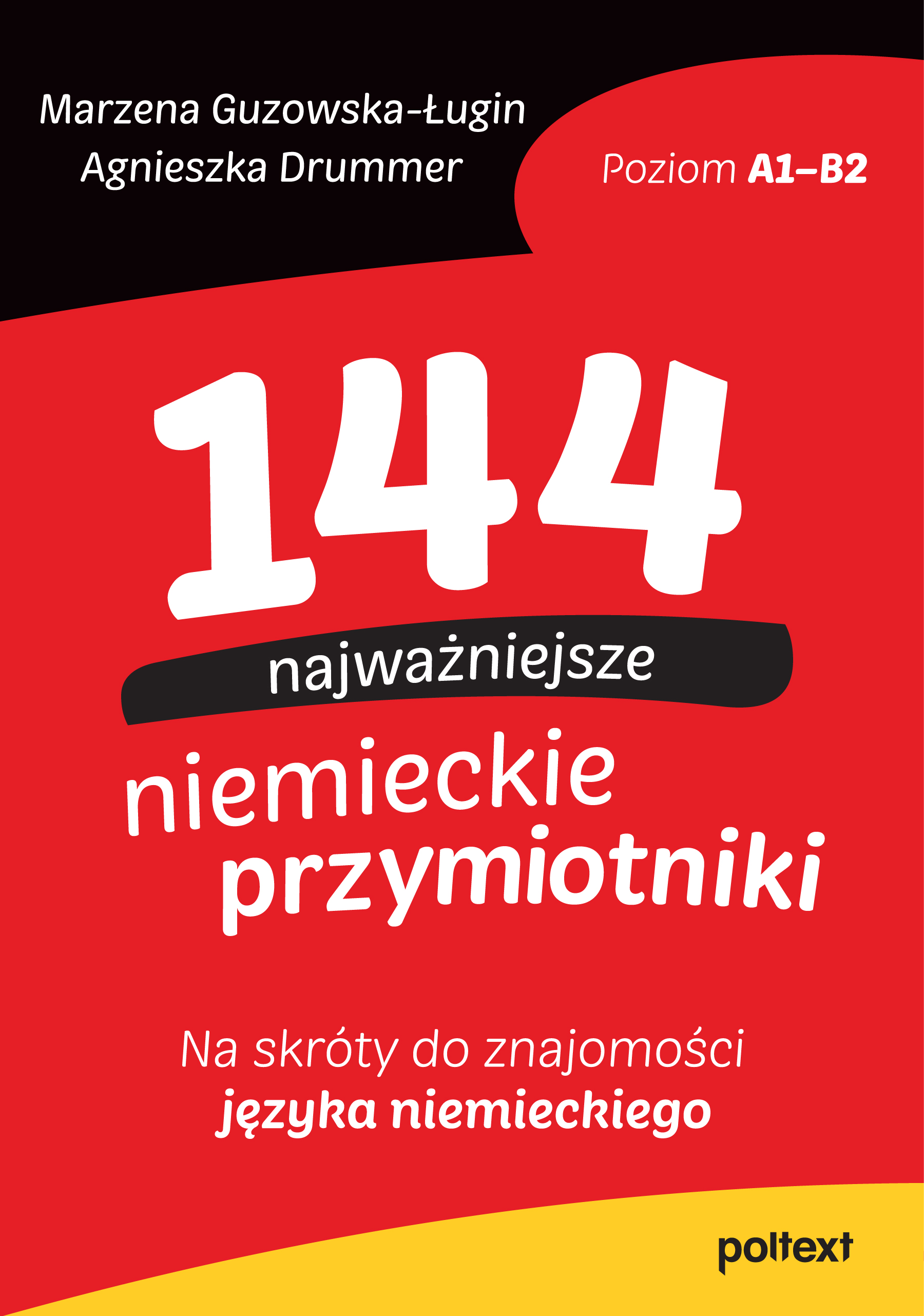 Image of 144 najważniejsze niemieckie przymiotniki. Na skróty do znajomości języka niemieckiego