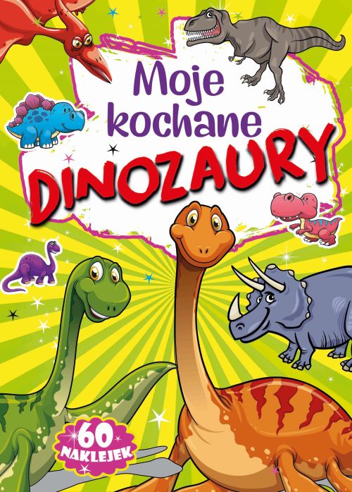 Image of Moje kochane dinozaury