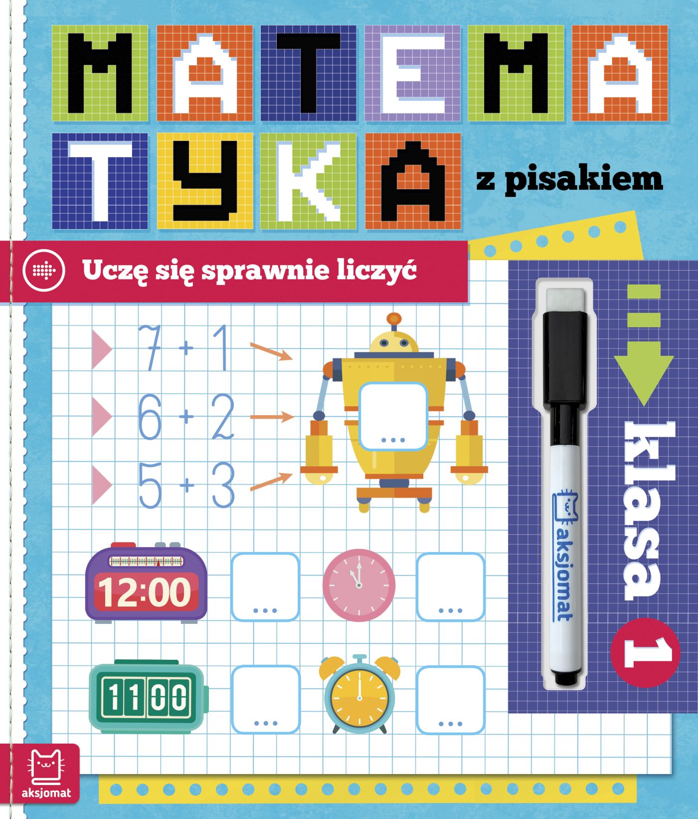 Image of Matematyka z pisakiem. Uczę się sprawnie liczyć. Klasa 1