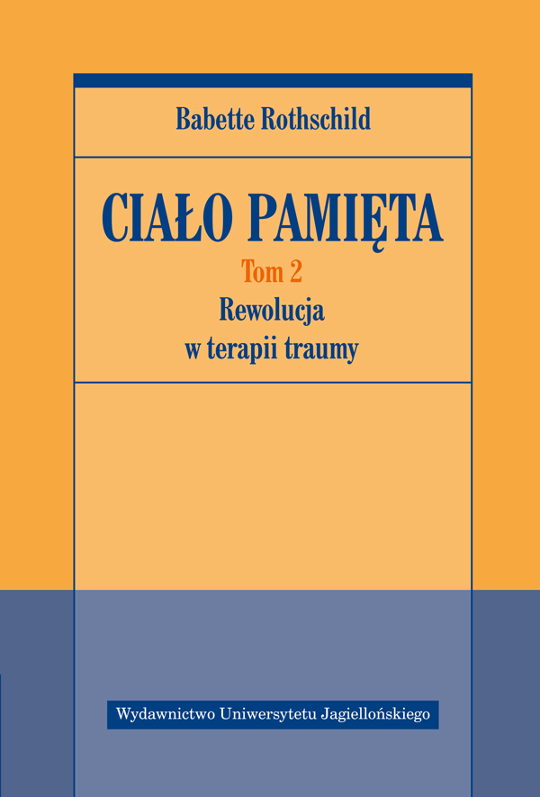 Image of Ciało pamięta. Rewolucja w terapii traumy. Tom 2