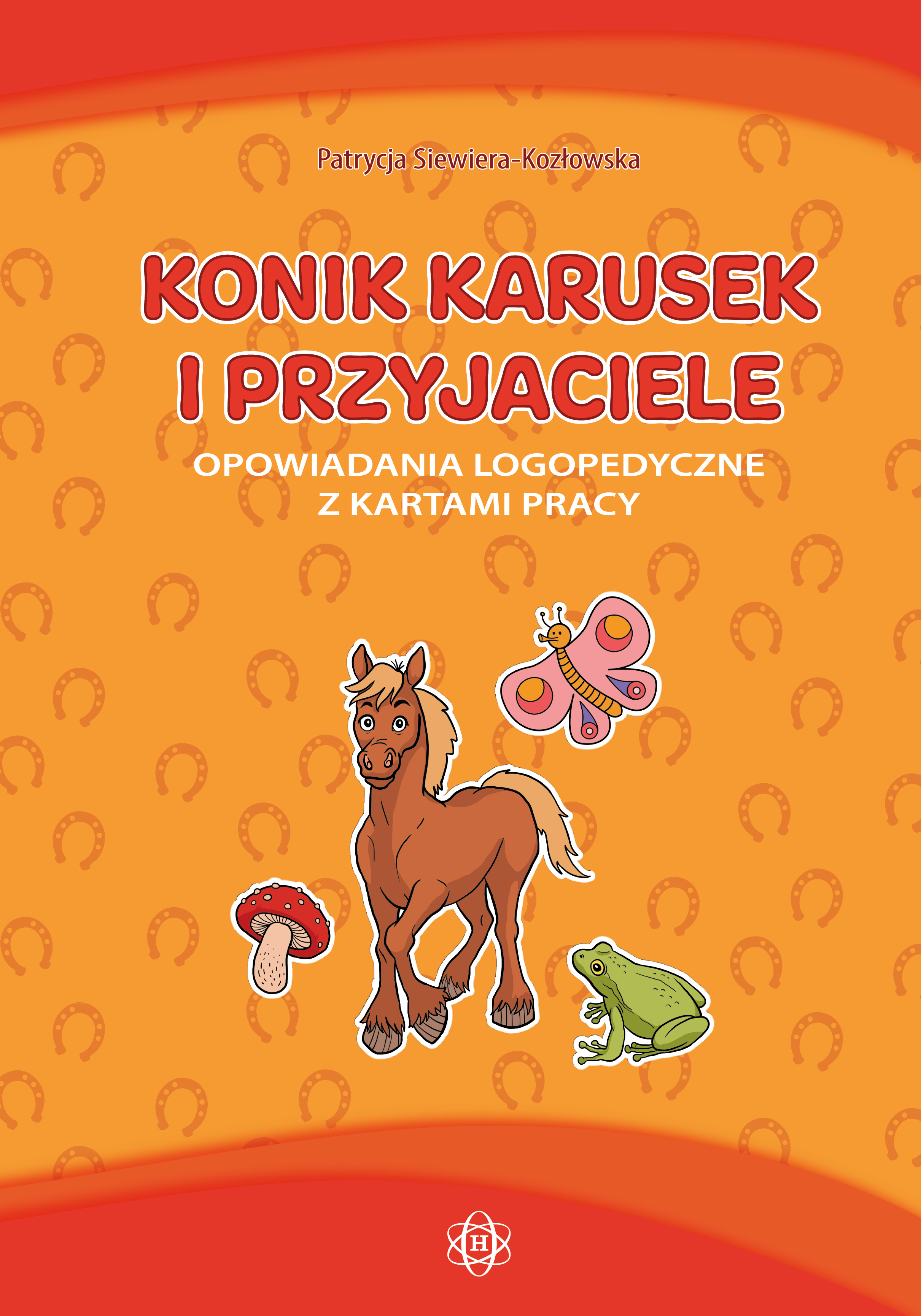 Image of Konik karusek i przyjaciele opowiadania logopedyczne z kartami pracy
