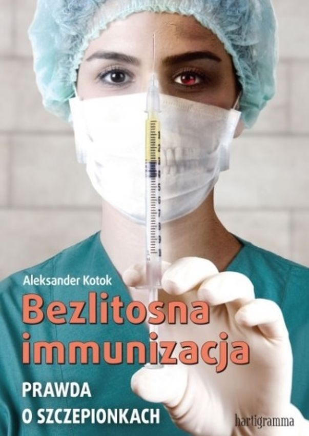 Image of Bezlitosna immunizacja. Prawda o szczepionkach wyd. 2
