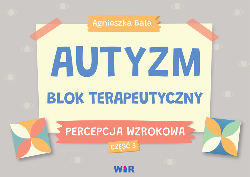 Image of Autyzm blok terapeutyczny Percepcja wzrokowa część 3
