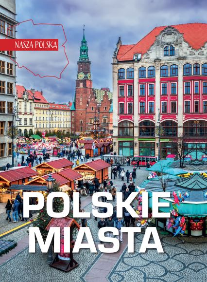 Image of Polskie miasta. Nasza Polska