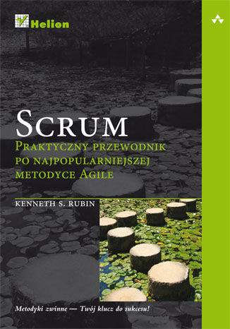 Image of Scrum. Praktyczny przewodnik po najpopularniejszej metodyce Agile