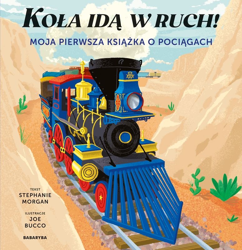 Image of Koła idą w ruch! Moja pierwsza książka o pociągach
