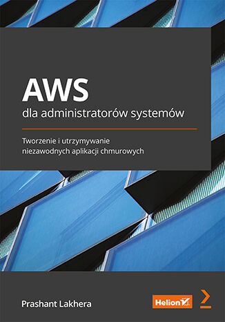 Image of AWS dla administratorów systemów. Tworzenie i utrzymywanie niezawodnych aplikacji chmurowych
