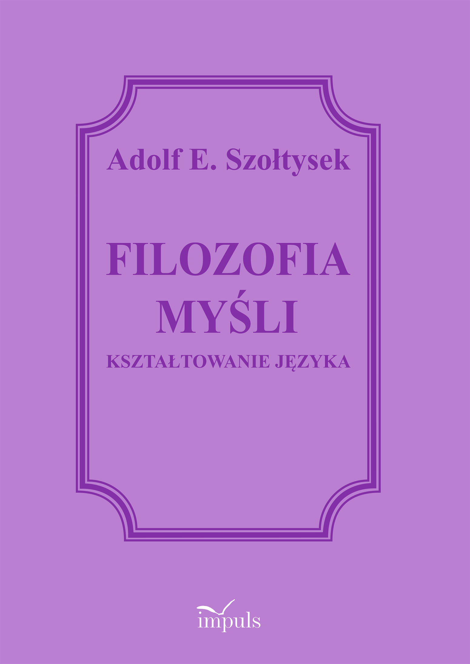 Image of Filozofia myśli Kształtowanie języka
