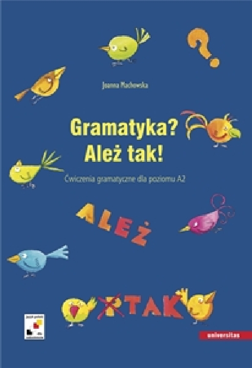 Image of Gramatyka? Ależ tak! Ćwiczenia gramatyczne dla poziomu A2 wyd. 2