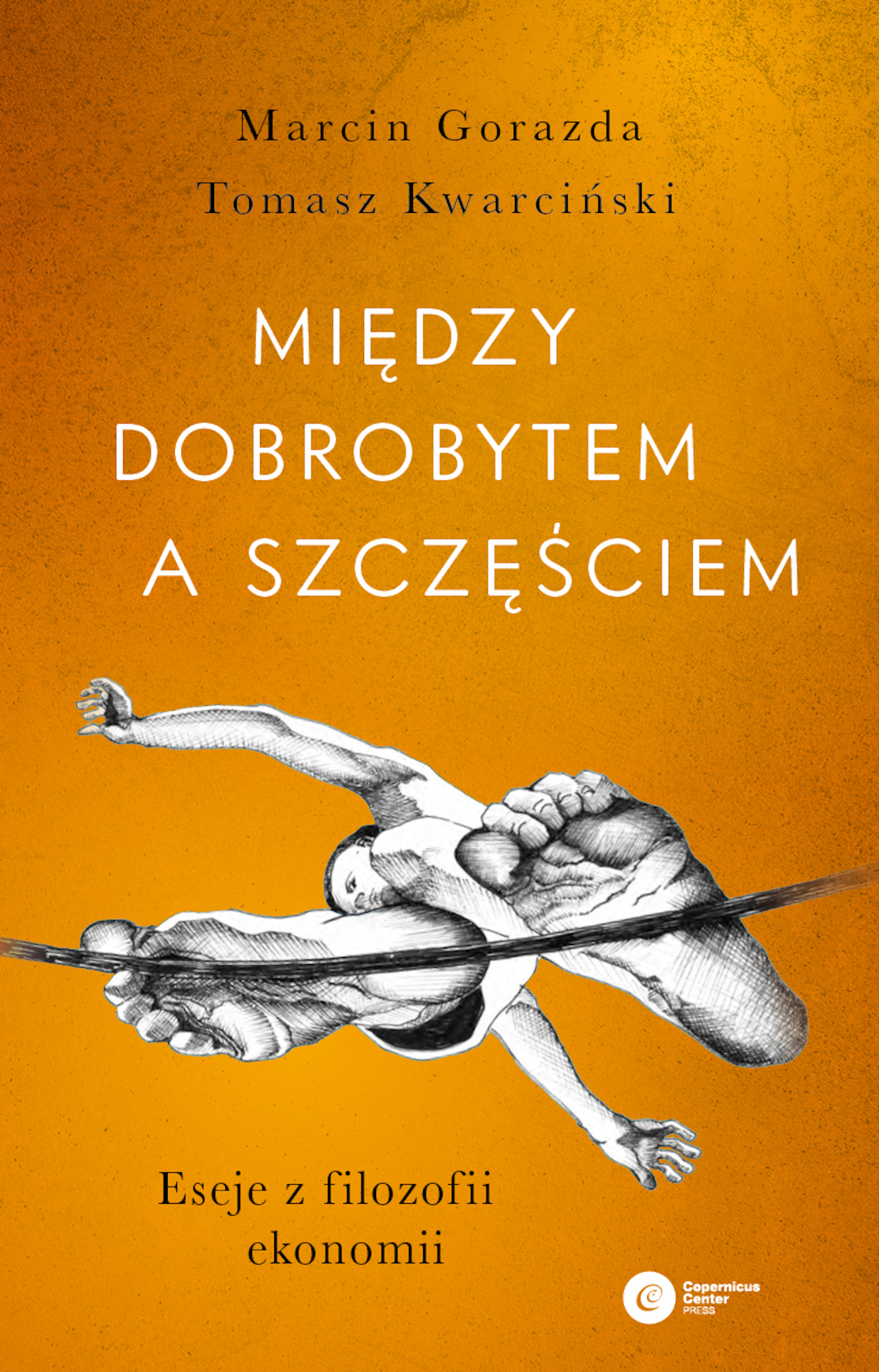 Image of Między dobrobytem a szczęściem. Eseje z filozofii ekonomii wyd. 2022
