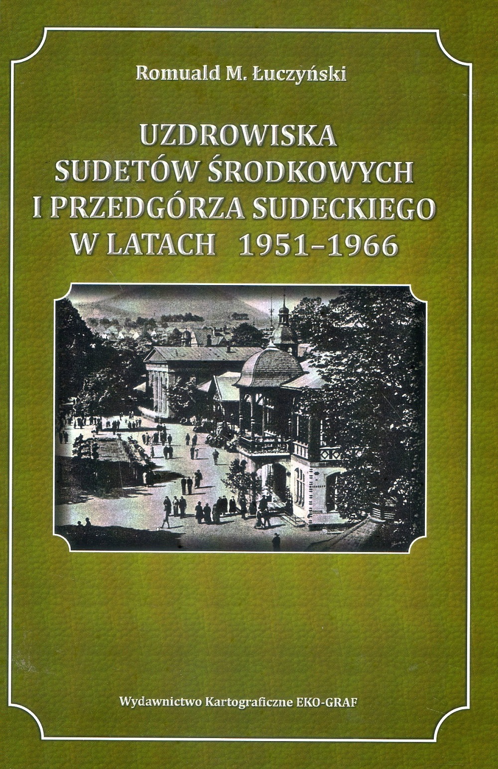 Image of Uzdrowiska Sudetów Środkowych i Przedgórza Sudeckiego w latach 1951-1966