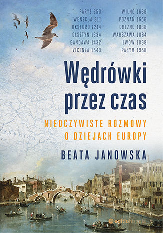 Image of Wędrówki przez czas. Nieoczywiste rozmowy o dziejach Europy