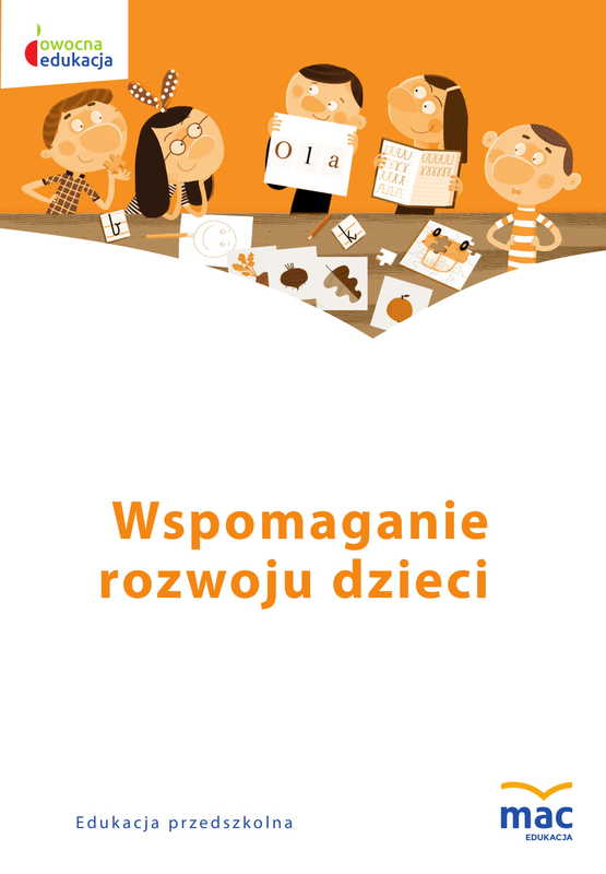 Image of Wspomaganie rozwoju dzieci owocna edukacja