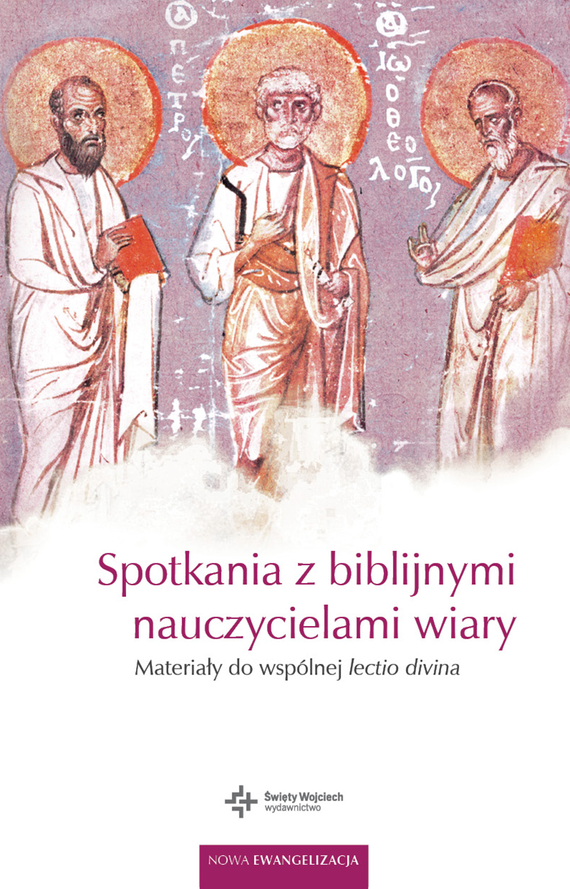 Image of Spotkania z biblijnymi nauczycielami wiary materiały do wspólnej lectio divina