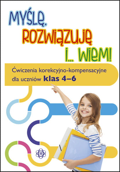 Image of Myślę rozwiązuję i wiem ćwiczenia korekcyjno kompensacyjne dla uczniów klas 4–6