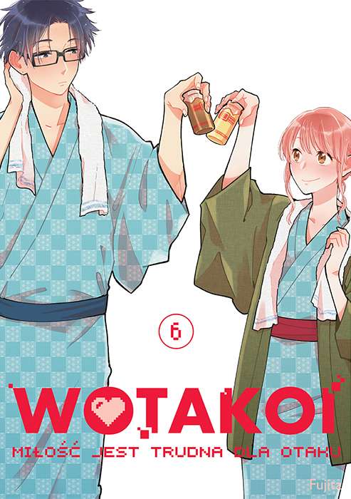 Image of Wotakoi. Miłość jest trudna dla otaku. Tom 6