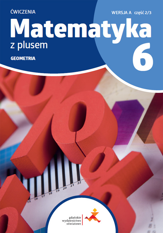 Image of Matematyka z plusem ćwiczenia dla klasy 6 geometria wersja A część 2/3 szkoła podstawowa wydanie 2022
