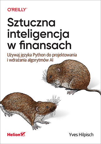 Image of Sztuczna inteligencja w finansach. Używaj języka Python do projektowania i wdrażania algorytmów AI