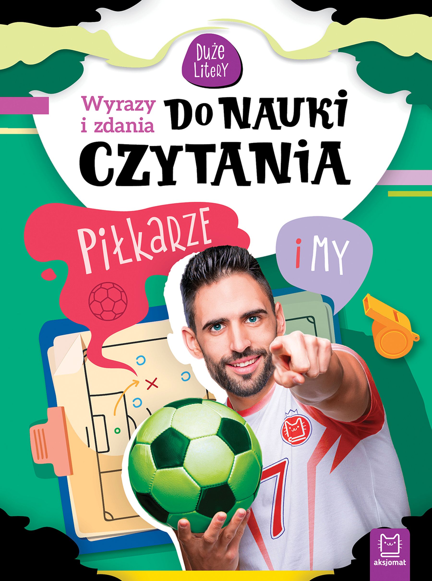 Image of Piłkarze i my, Wyrazy i zdania do nauki czytania. Duże litery