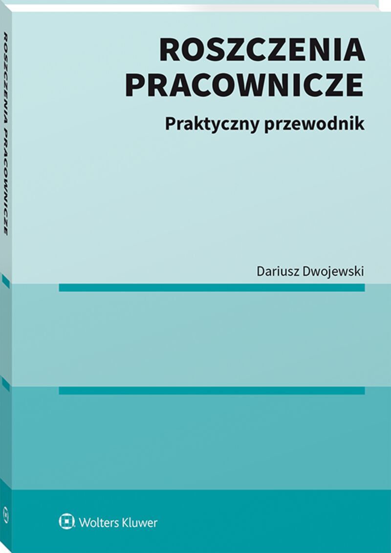Image of Roszczenia pracownicze. Praktyczny przewodnik