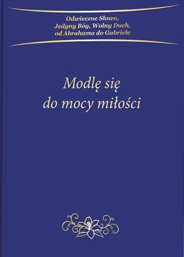 Image of Modlę się do mocy miłości