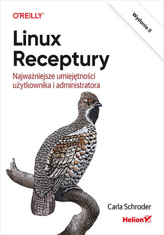 Image of Linux. Receptury. Najważniejsze umiejętności użytkownika i administratora wyd. 2