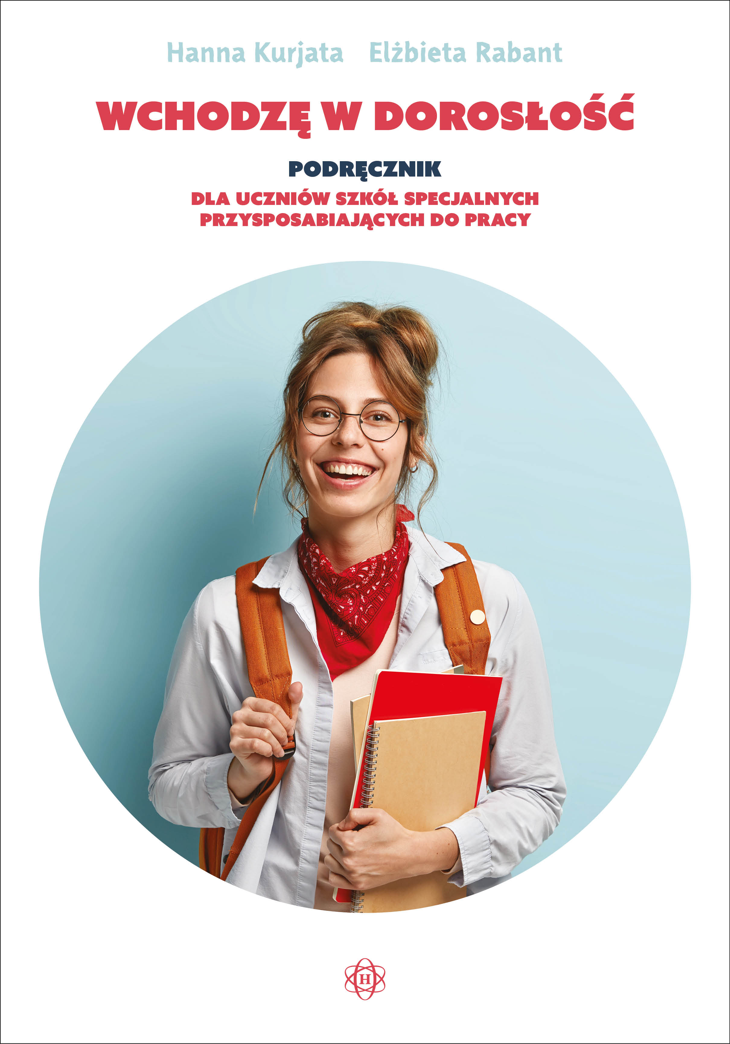 Image of Wchodzę w dorosłość Podręcznik dla uczniów szkół specjalnych przysposabiających do pracy