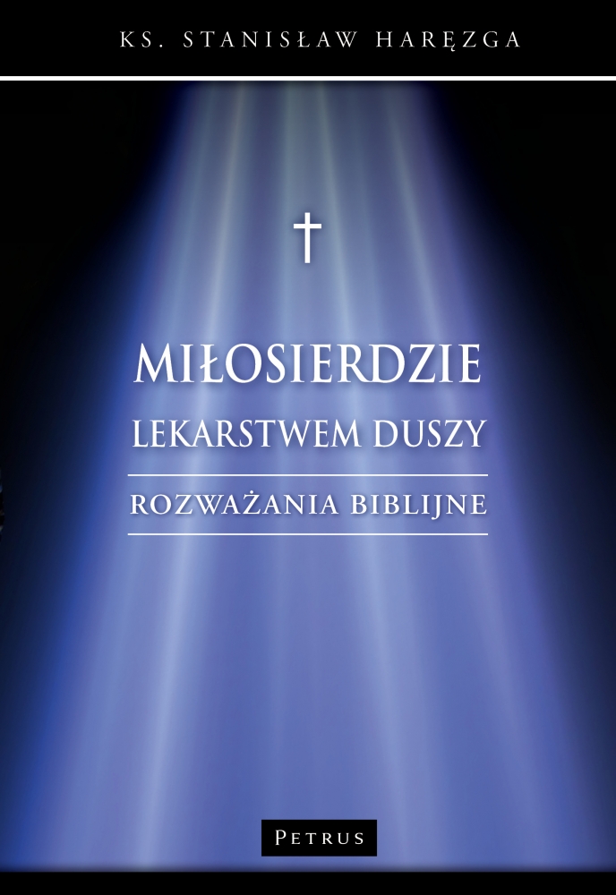 Image of Miłosierdzie lekarstwem duszy. Rozważania biblijne