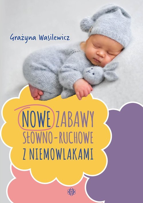 Image of Nowe zabawy słowno-ruchowe z niemowlakami