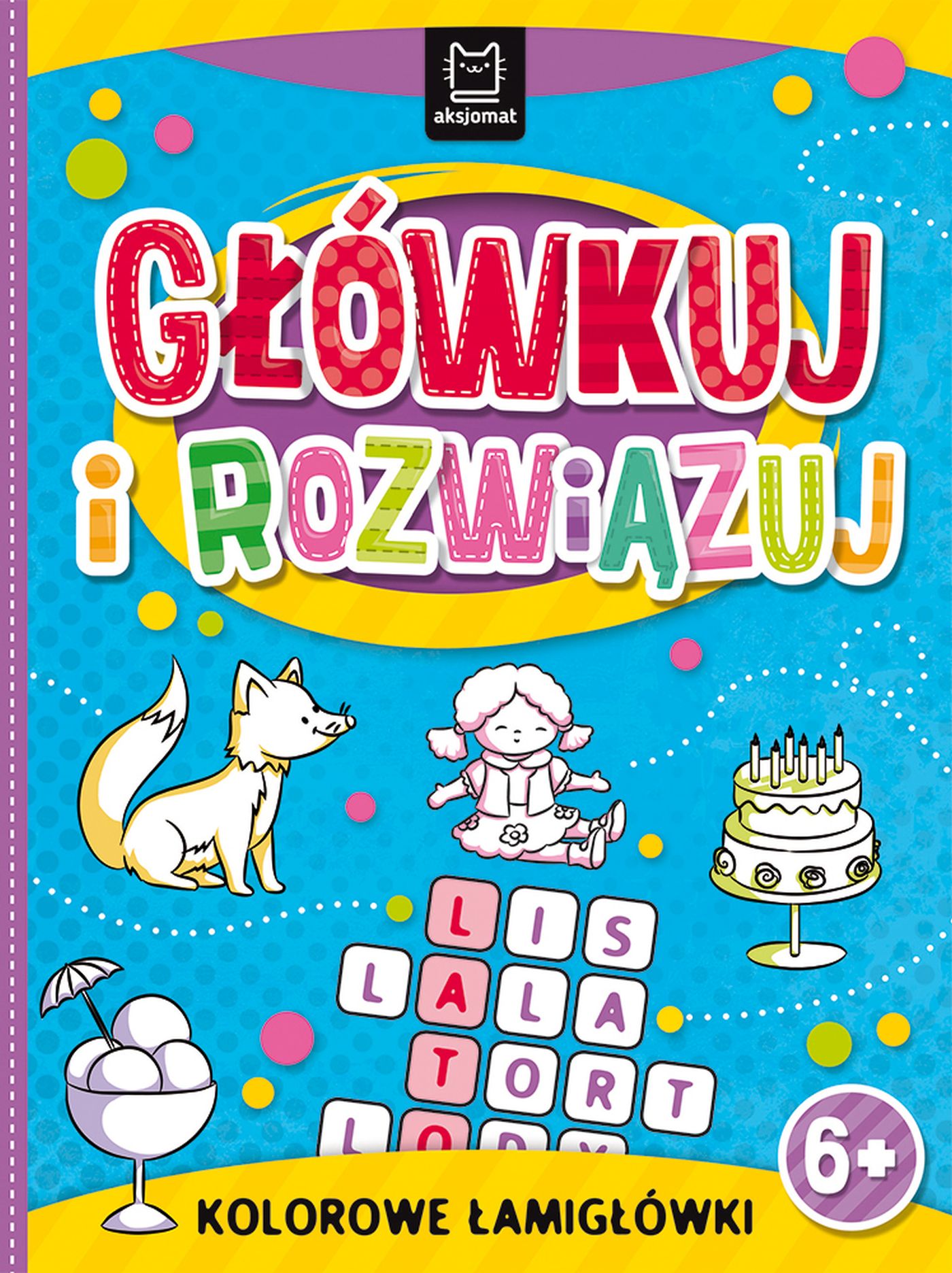 Image of Główkuj i rozwiązuj. Kolorowe łamigłówki