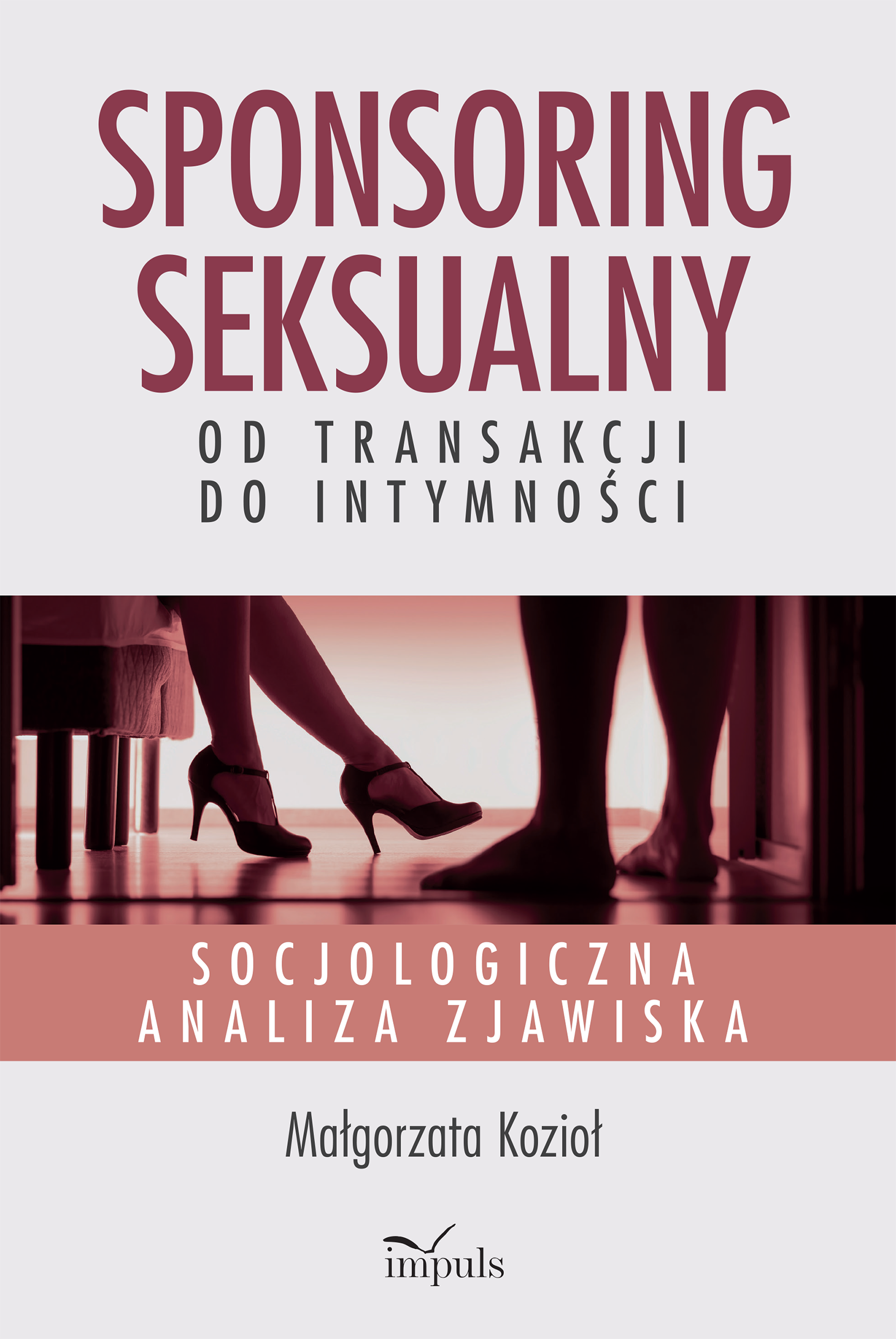 Image of Sponsoring seksualny – od transakcji do intymności Socjologiczna analiza zjawiska