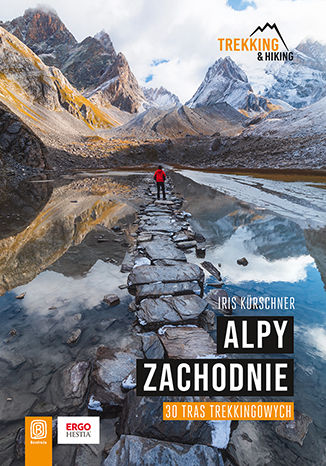 Image of Alpy Zachodnie. 30 wielodniowych tras trekkingowych
