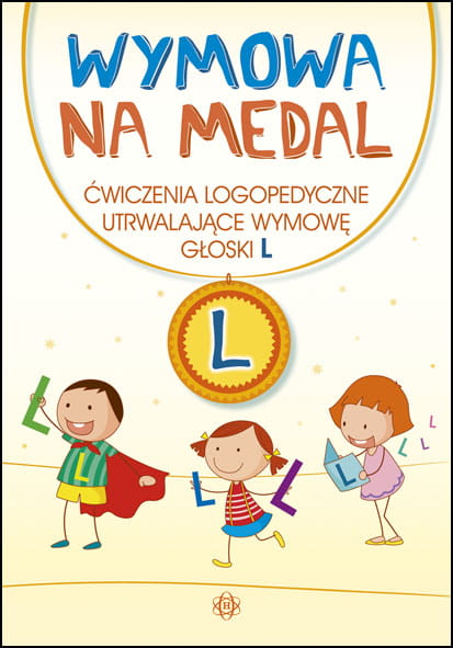 Image of Wymowa na medal Ćwiczenia logopedyczne utrwalające wymowę głoski L