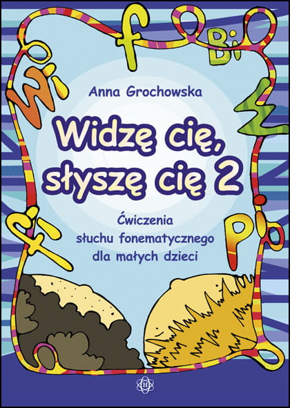 Image of Widzę cię słyszę cię 2 Ćwiczenia słuchu fonematycznego dla małych dzieci