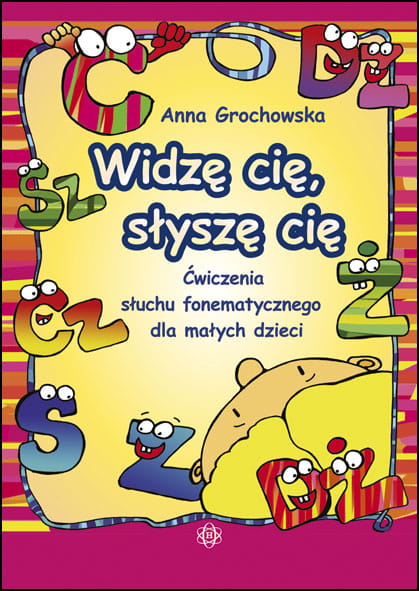 Image of Widzę cię słyszę cię Ćwiczenia słuchu fonematycznego dla małych dzieci