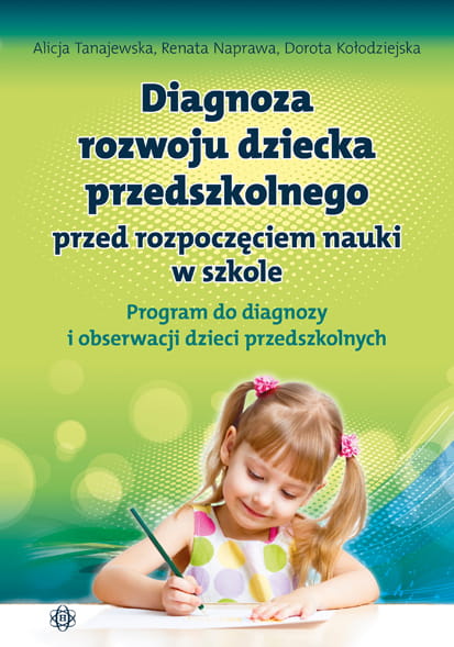 Image of Diagnoza rozwoju dziecka przedszkolnego przed rozpoczęciem nauki w szkole. Program do diagnozy i obserwacji dzieci przedszkolnych