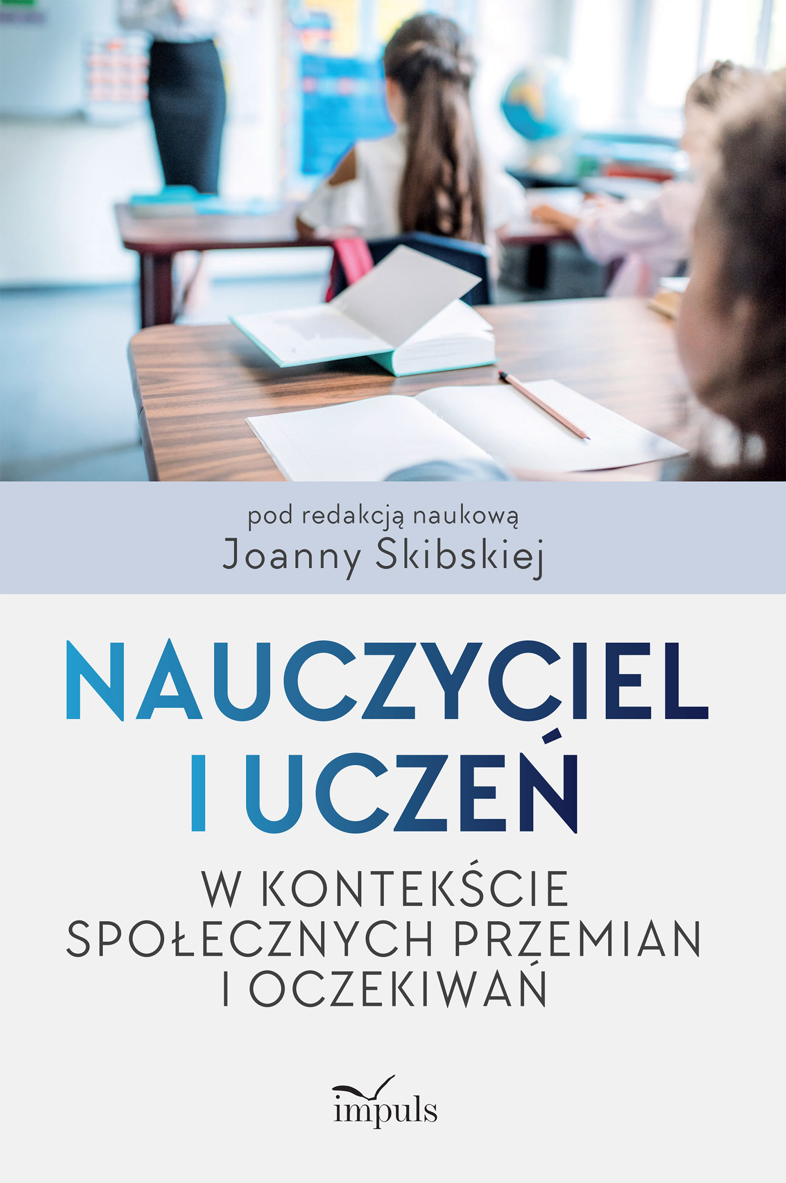 Image of Nauczyciel i uczeń w kontekście społecznych przemian i oczekiwań