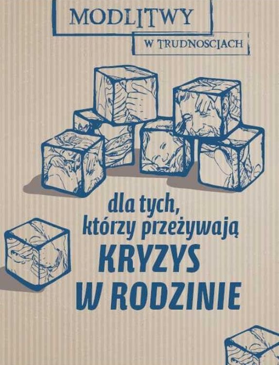 Image of Dla tych, którzy przeżywają kryzys w rodzinie. Modlitwy w trudnościach