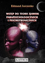 Image of Wstęp do teorii zjawisk parapsychicznych i psychotronicznych