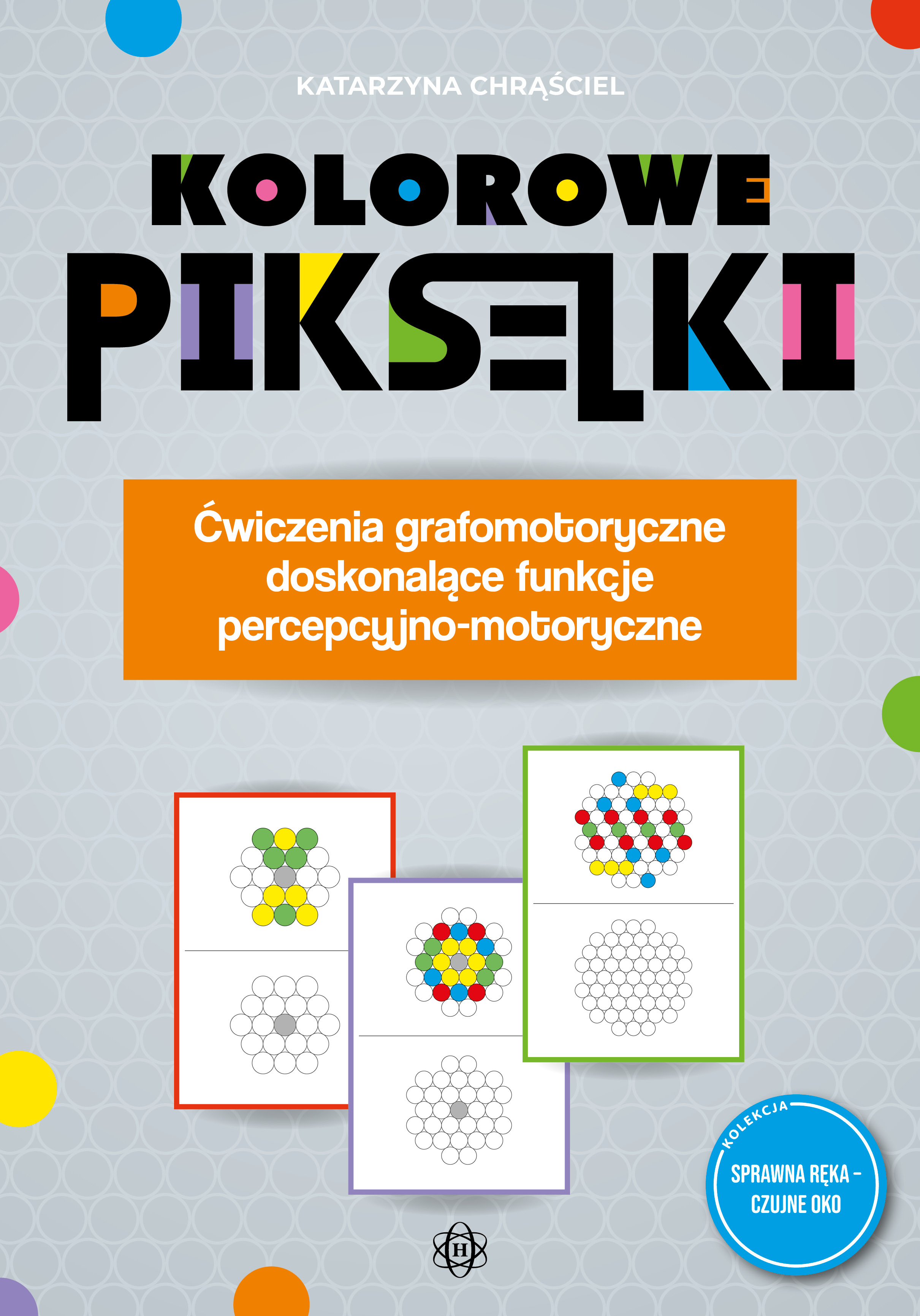 Image of Kolorowe pikselki Ćwiczenia grafomotoryczne doskonalące funkcje percepcyjno-motoryczne.
