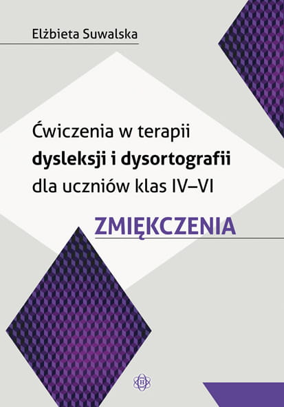 Image of Ćwiczenia w terapii dysleksji i dysortografii dla uczniów klas iv-vi zmiękczenia