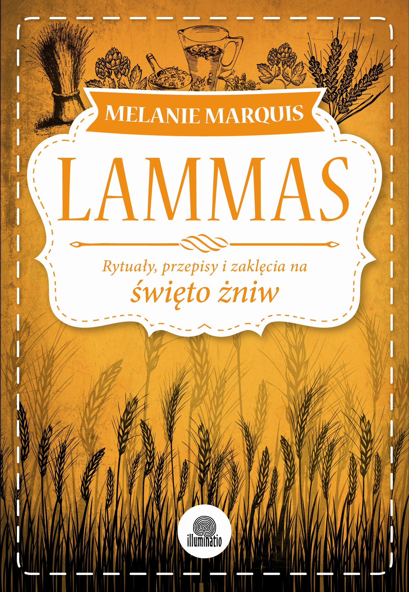 Image of Lammas rytuały przepisy i zaklęcia na święto żniw sabaty