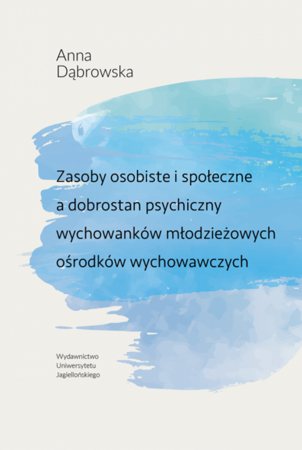 Image of Zasoby osobiste i społeczne a dobrostan psychiczny wychowanków młodzieżowych ośrodków wychowawczych