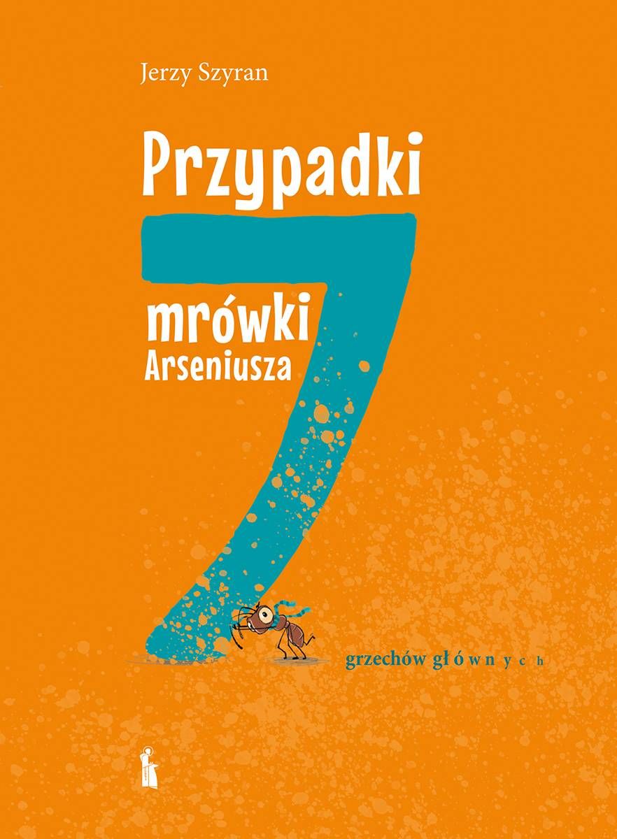 Image of Przypadki mrówki Arseniusza. 7 grzechów głównych